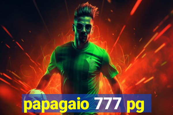 papagaio 777 pg